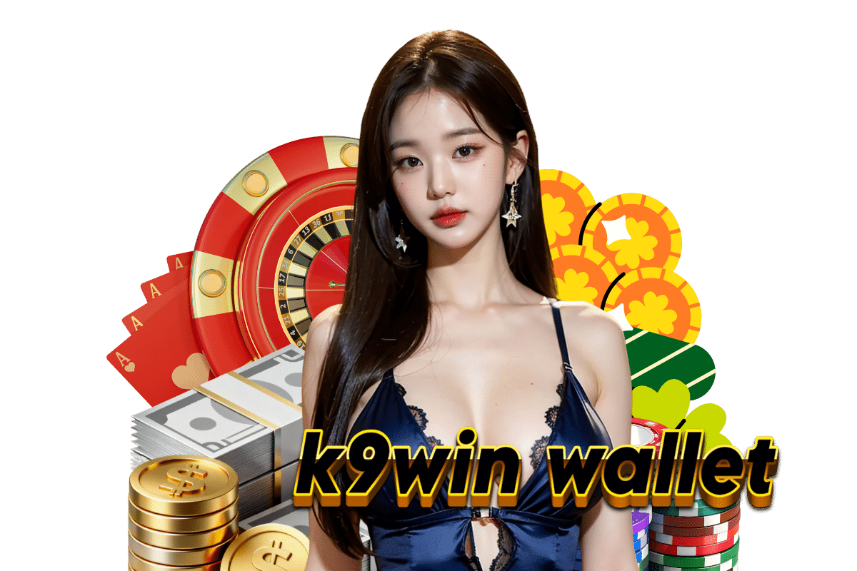 k9win wallet คืนยอดเสีย
